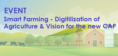 Smart Farming - Digitilization of Agriculture & Vision for the new CAP